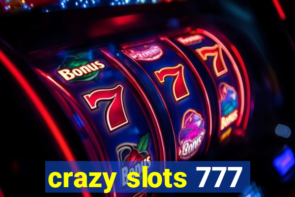 crazy slots 777