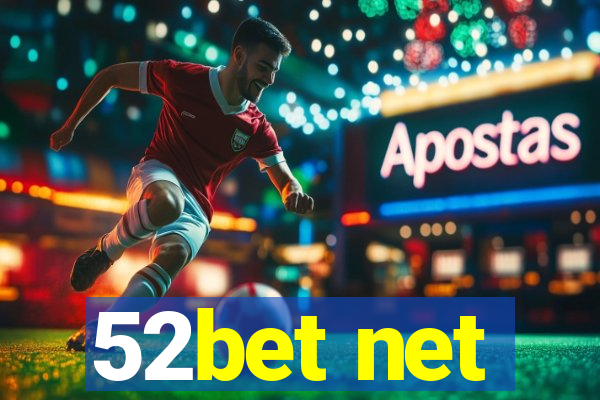 52bet net