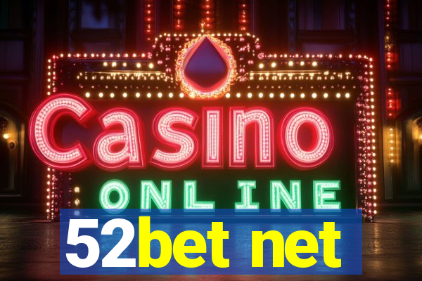 52bet net