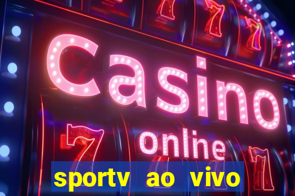 sportv ao vivo mega canais