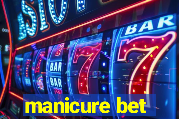 manicure bet