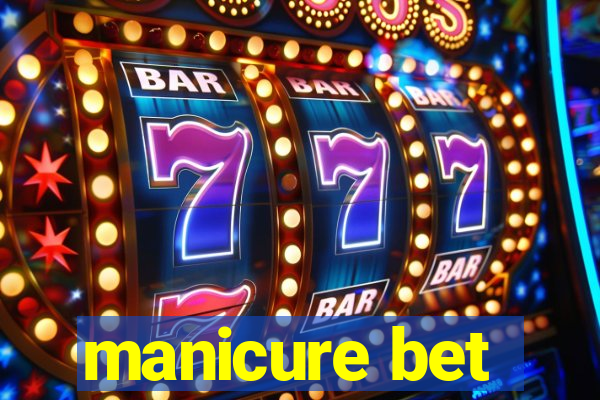 manicure bet