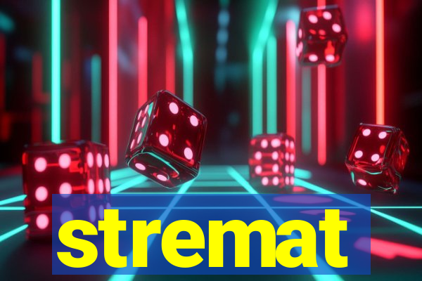 stremat