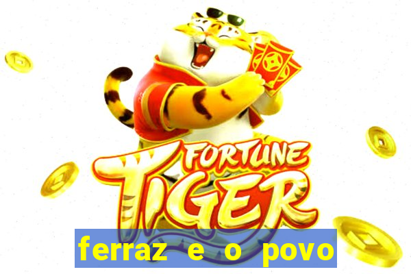 ferraz e o povo serrinha bahia
