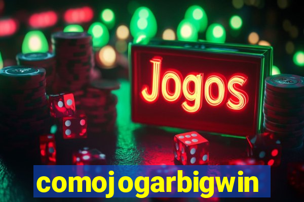 comojogarbigwin