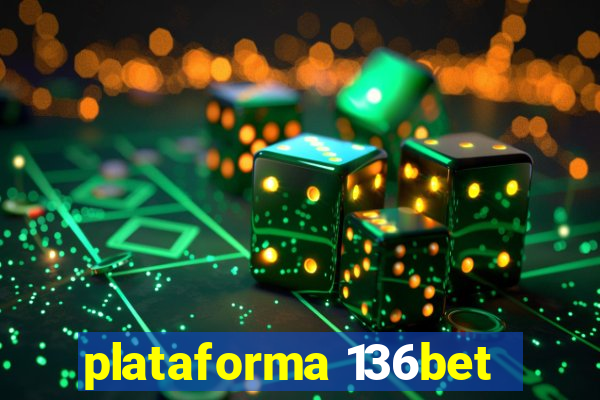 plataforma 136bet