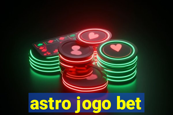 astro jogo bet