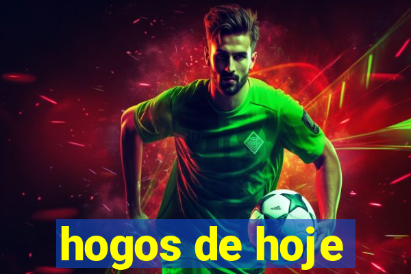 hogos de hoje