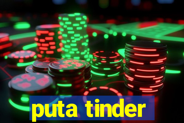 puta tinder