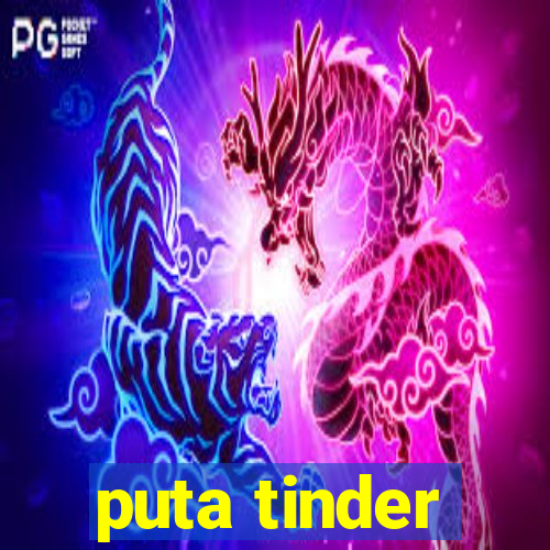 puta tinder
