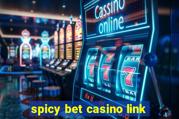 spicy bet casino link