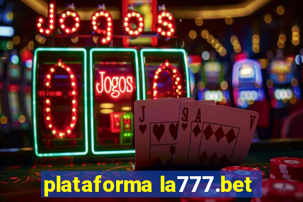 plataforma la777.bet