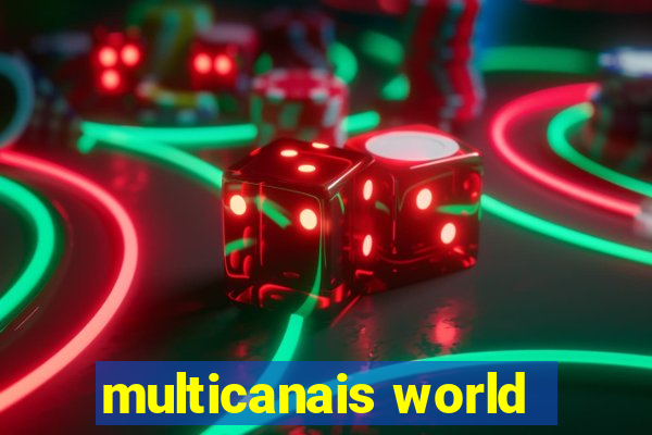 multicanais world