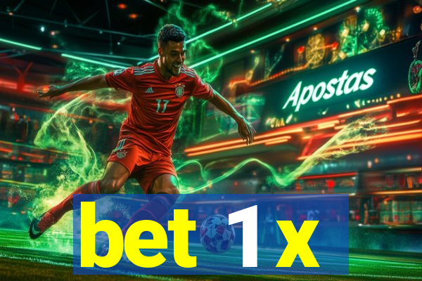 bet 1 x