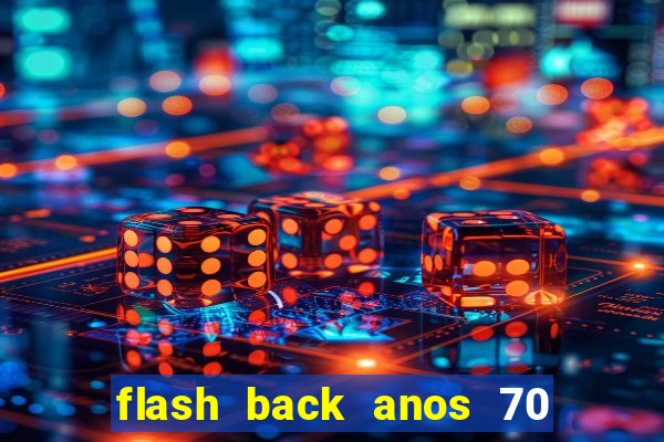 flash back anos 70 80 90 download gratis