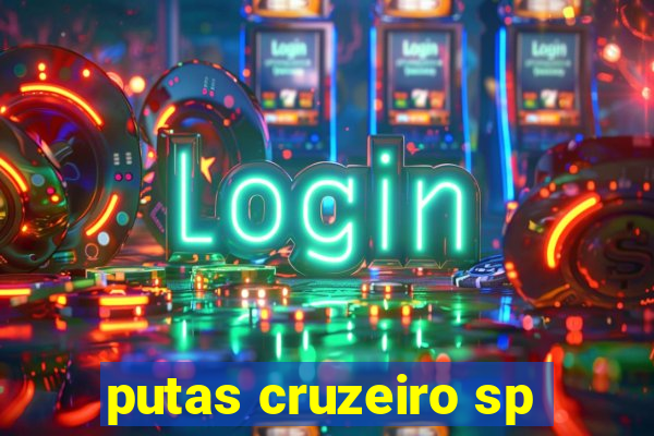 putas cruzeiro sp
