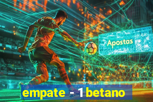empate - 1 betano