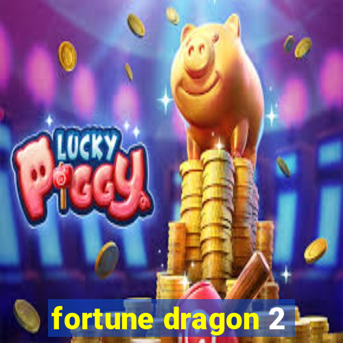 fortune dragon 2