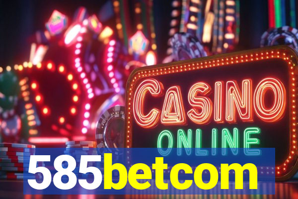 585betcom