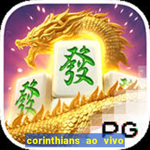 corinthians ao vivo multi multicanal