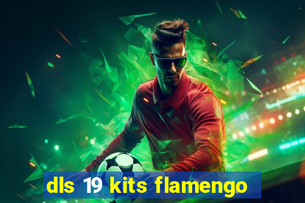 dls 19 kits flamengo