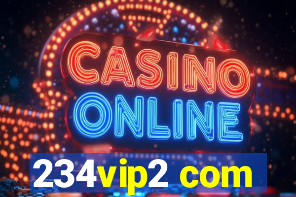 234vip2 com