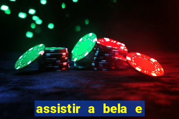 assistir a bela e a fera 2014 completo dublado
