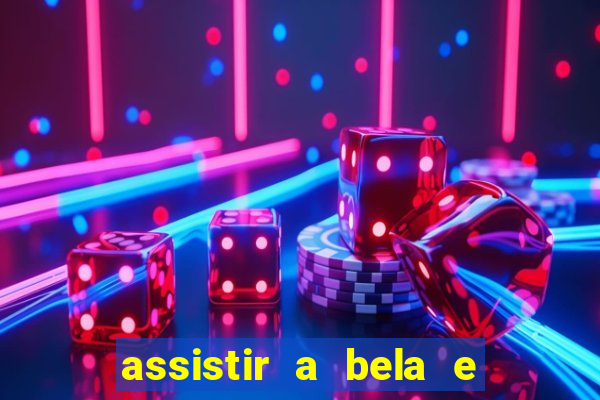 assistir a bela e a fera 2014 completo dublado