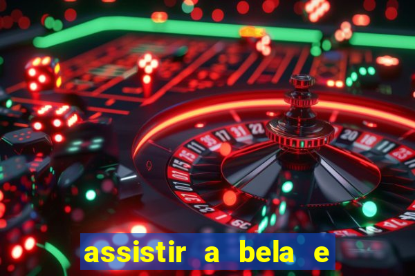 assistir a bela e a fera 2014 completo dublado