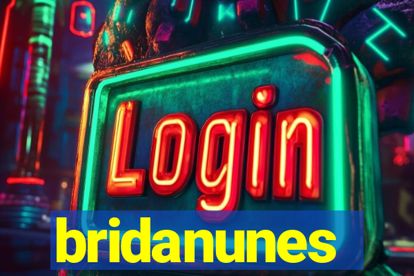 bridanunes