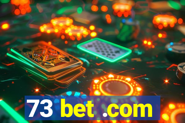 73 bet .com