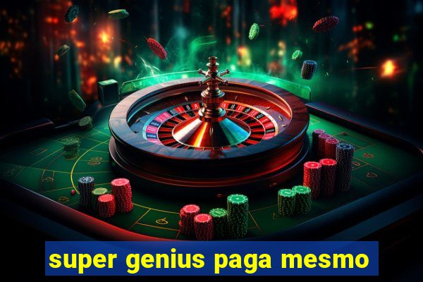 super genius paga mesmo