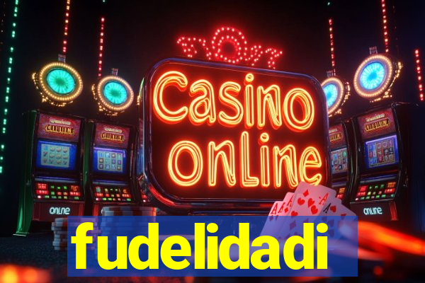 fudelidadi