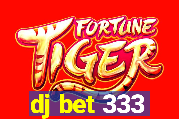 dj bet 333