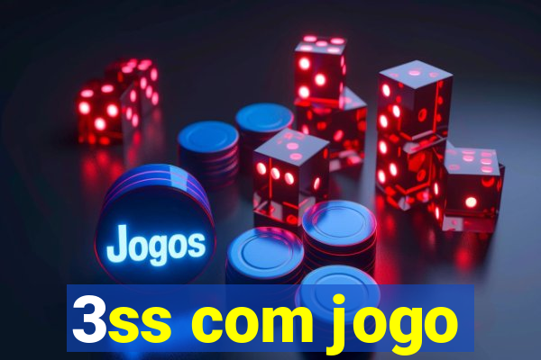 3ss com jogo