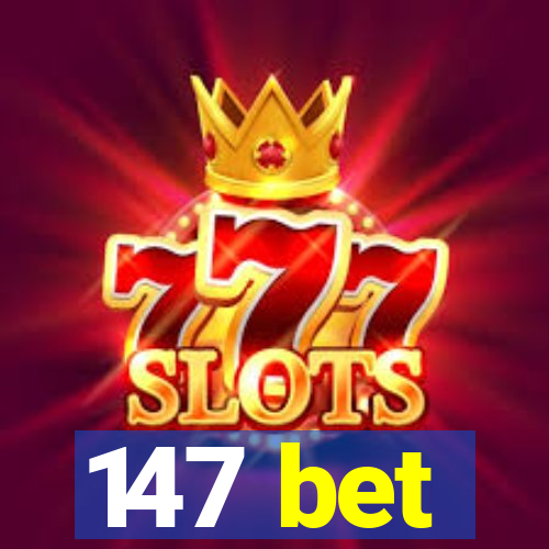 147 bet