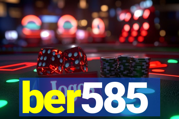 ber585