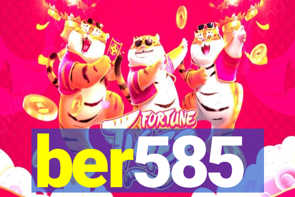 ber585