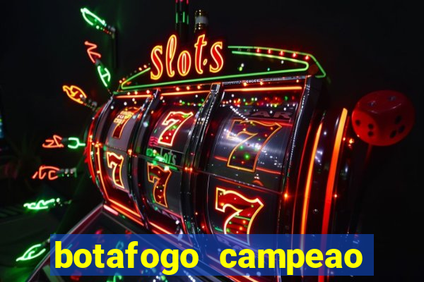 botafogo campeao brasileiro roubado