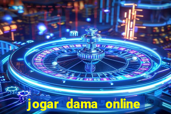 jogar dama online valendo dinheiro