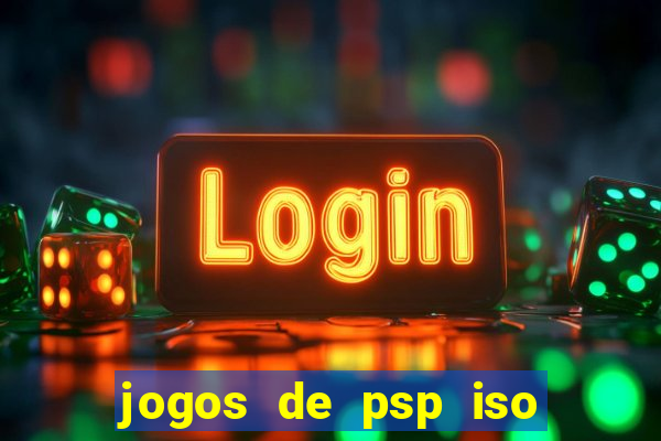 jogos de psp iso pt br