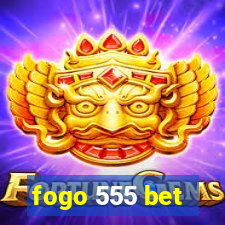 fogo 555 bet