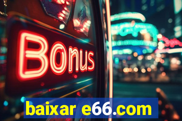 baixar e66.com