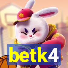 betk4