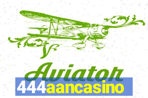 444aancasino