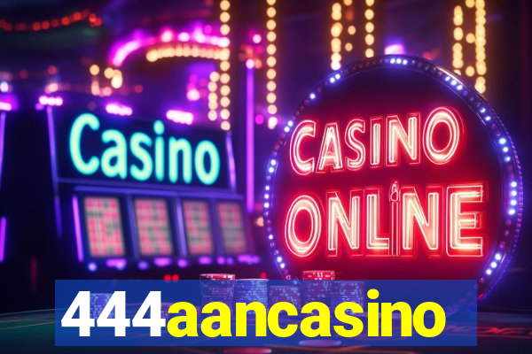 444aancasino