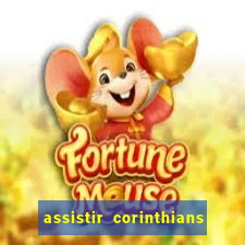 assistir corinthians fut max