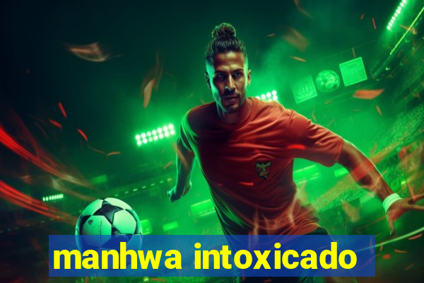 manhwa intoxicado