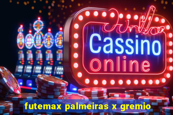 futemax palmeiras x gremio