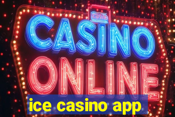 ice casino app